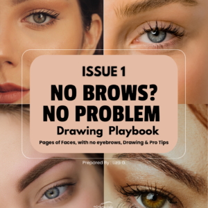 No Brows? No Problem - Issue 1: Drawing Playbook